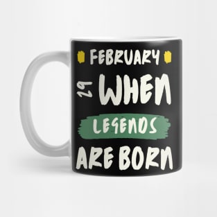 February 29 When Legends Are Born Mug